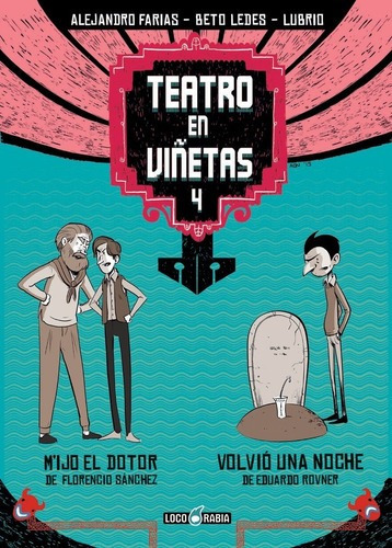 Comic Teatro En Viñetas # 04:   El Doctor Y Volvio Una Noch