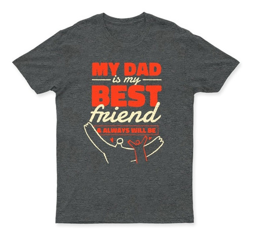 Playera Para Hombre - Día Del Padre - Papá Mejor Amigo