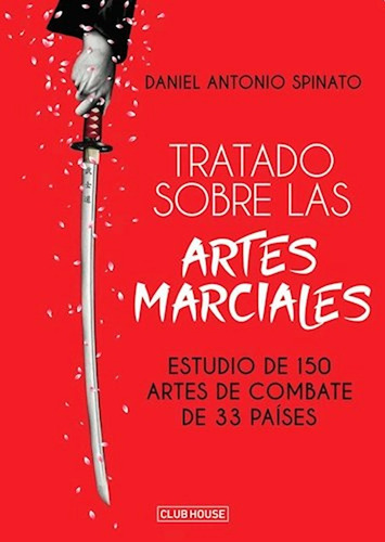 Tratado Sobre Las Artes Marciales - Daniel Antonio Spinato