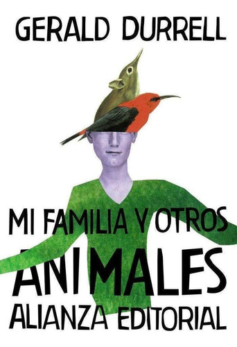 Libro: Mi Familia Y Otros Animales. Durrell, Gerald. Alianza