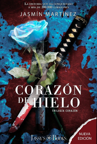 Corazón de Hielo, de Jasmín Martínez. Serie Trilogía Corazón, vol. 1. Editorial Jassy Books, tapa blanda en español, 2023