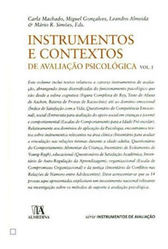 Instrumentos E Contextos De Avaliaçao Psicologica - Vol. I, De Gonçalves, Miguel. Editora Almedina Brasil, Capa Mole, Edição 1ª Edição - 2011 Em Português