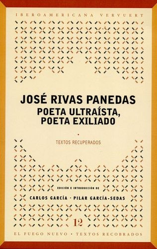 Libro José Rivas Panedas. Poeta Ultraísta, Poeta Exiliado