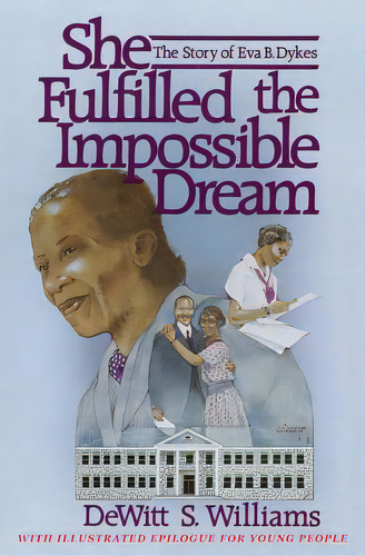 She Fulfilled The Impossible Dream, De Williams, Dewitt S.. Editorial Xulon Pr, Tapa Blanda En Inglés