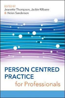 Person Centred Practice For Professionals - Jeanette S. T...