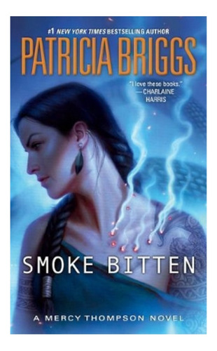 Smoke Bitten - Patricia Briggs. Eb4