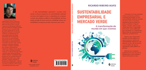 Sostenibilidad empresarial y mercado verde: la transformación del mundo en el que vivimos, por Ribeiro Alves, Ricardo. Editorial Editora Vozes Ltda., tapa blanda en portugués, 2019