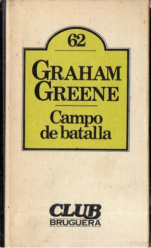 Graham Greene  Campo De Batalla 