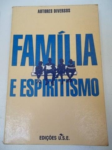 * Livro - Familia E Espiritismo - Autores Diversos