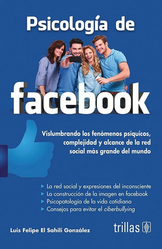 Psicología De Facebook Vislumbrando Los Fenómenos Trillas