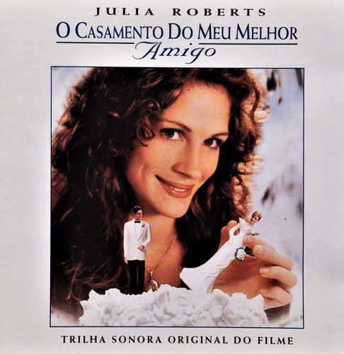 Soundtrack Cd: O Casamento Do Meu Melhor Amigo ( Brasil )