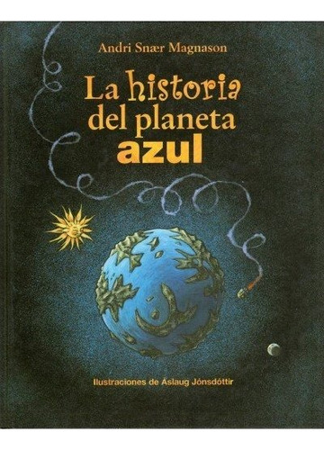 Historia Del Planeta Azul, De Magnason, Andri Snaer. Editorial Omega, Tapa Dura En Español