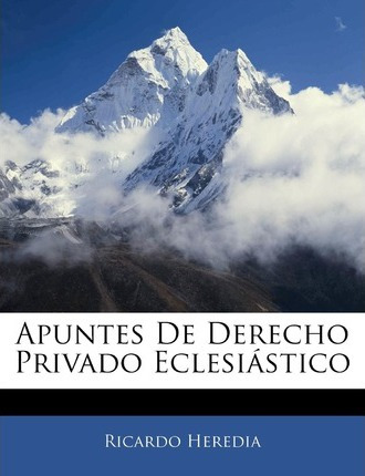 Libro Apuntes De Derecho Privado Eclesi Stico - Ricardo H...