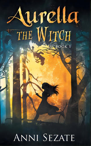 Aurella The Witch, De Sezate, Anni. Editorial Lightning Source Inc, Tapa Blanda En Inglés