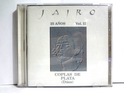 Jairo - 25 Años Volumen Ii - Coplas De Plata - Dúos 1994 Arg