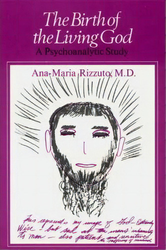 The Birth Of The Living God : A Psychoanalytic Study, De Ana-maria Rizzuto. Editorial The University Of Chicago Press, Tapa Blanda En Inglés