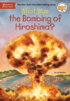 Libro What Was The Bombing Of Hiroshima? - Jess Brallier