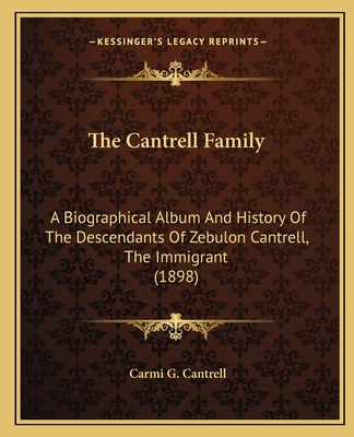 Libro The Cantrell Family: A Biographical Album And Histo...