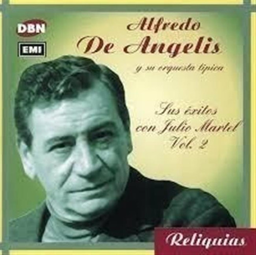 De Angelis Alfredo - Sus Exitos Con Julio Martel Vol. 2 Cd