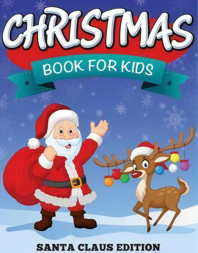 Christmas Book For Kids : Santa Claus Edition, De Speedy Publishing Llc. Editorial Speedy Publishing Books, Tapa Blanda En Inglés, 2015