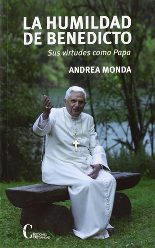 Libro Humildad De Benedicto,la-sus Virtudes Como Papa - M...