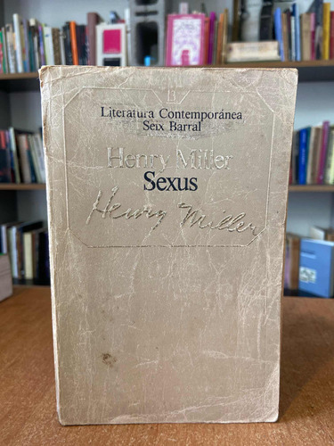 Henry Miller Sexus  Seix Barral