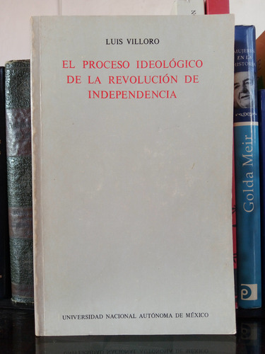 El Proceso Ideológico De La Revolución De Independencia