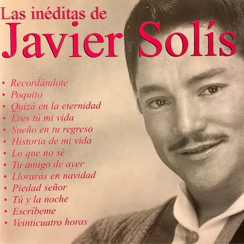 Javier Solis Las Ineditas Cd