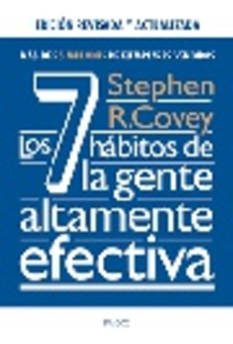 Los 7 Hábitos De La Gente Altamente Efectiva - Stephen R. Co