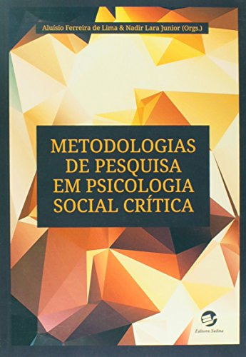 Libro Metodologias De Pesquisa Em Psicologia Social Crítica