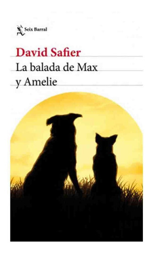 La Balada De Max Y Amelie - David Safier