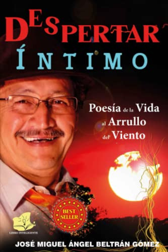 Despertar Intimo: Poesia De La Vida Al Arrullo Del Viento