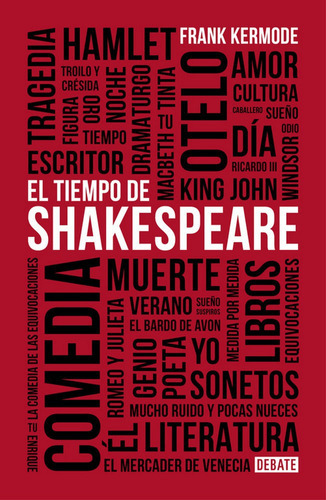 El tiempo de Shakespeare, de Kermode, Frank. Editorial Debate, tapa blanda en español