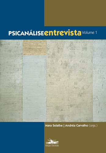Psicanálise entrevista - Volume 1, de Vários autores. Editora Estação Liberdade, capa mole em português, 2014