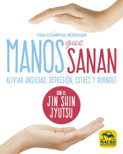 Manos Que Sanan - Aliviar Ansiedad, Depresion, Estres Y Burn