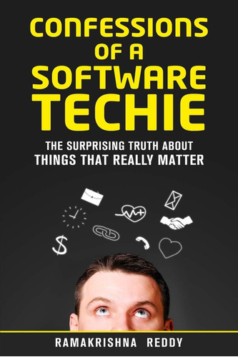 Libro: Confessions Of A Software Techie: The Surprising That