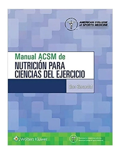 Manual Acsm De Nutrición Para Cs. Del Ejercicio Bernardot