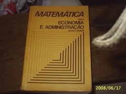 Livro Matematica Para Economia E Administracao - Jean E. Weber [1977]