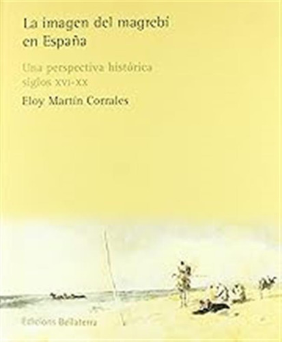 Imagen Del Magrebí En España (sin Coleccion) / E Martín Corr