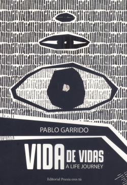 Vida De Vidas. A Life Journey. Garrido, Pablo Editorial Poes