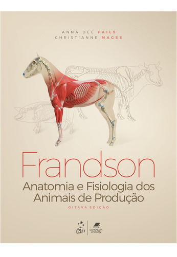 Frandson - Anatomia e Fisiologia dos Animais de Produção, de Fails, Anna Dee. Editora Guanabara Koogan Ltda., capa mole em português, 2019