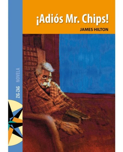 Adios Mr. Chips / James Hilton