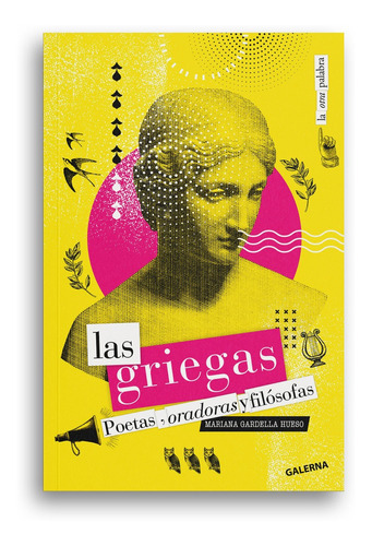 Las Griegas, De Mariana Gardella Hueso. Editorial Galerna, Tapa Blanda En Español, 2022