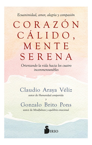 Corazon Calido, Mente Serena - Claudio/ Brito Pons  Gonzalo 