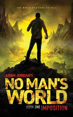 Libro No Man's World: Book I - Imposition - Jordan, Adam