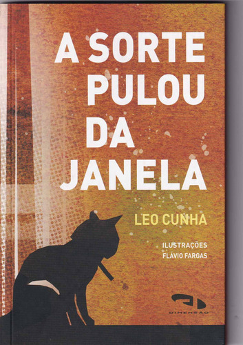 Sorte Pulou Da Janela, A, De Leo Cunha. Editora Dimensao - Didatico, Capa Mole Em Português