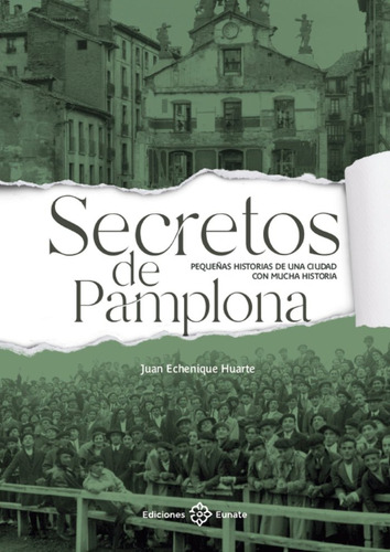 Libro Secretos De Pamplona - Echenique Huarte, Juan