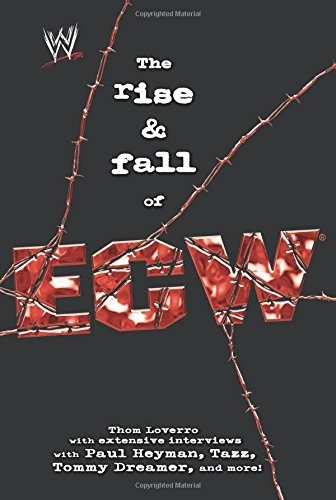 The Rise  Y  Fall Of Ecw Extreme Championship Wrestling (wwe