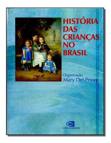 História Das Criancas No Brasil