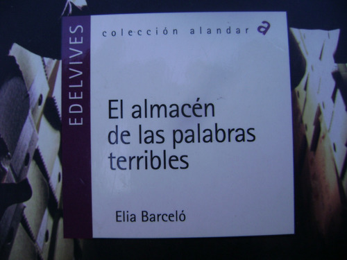 El Almacen De Las Palabras Terribles. Barceló. Est. Excelent